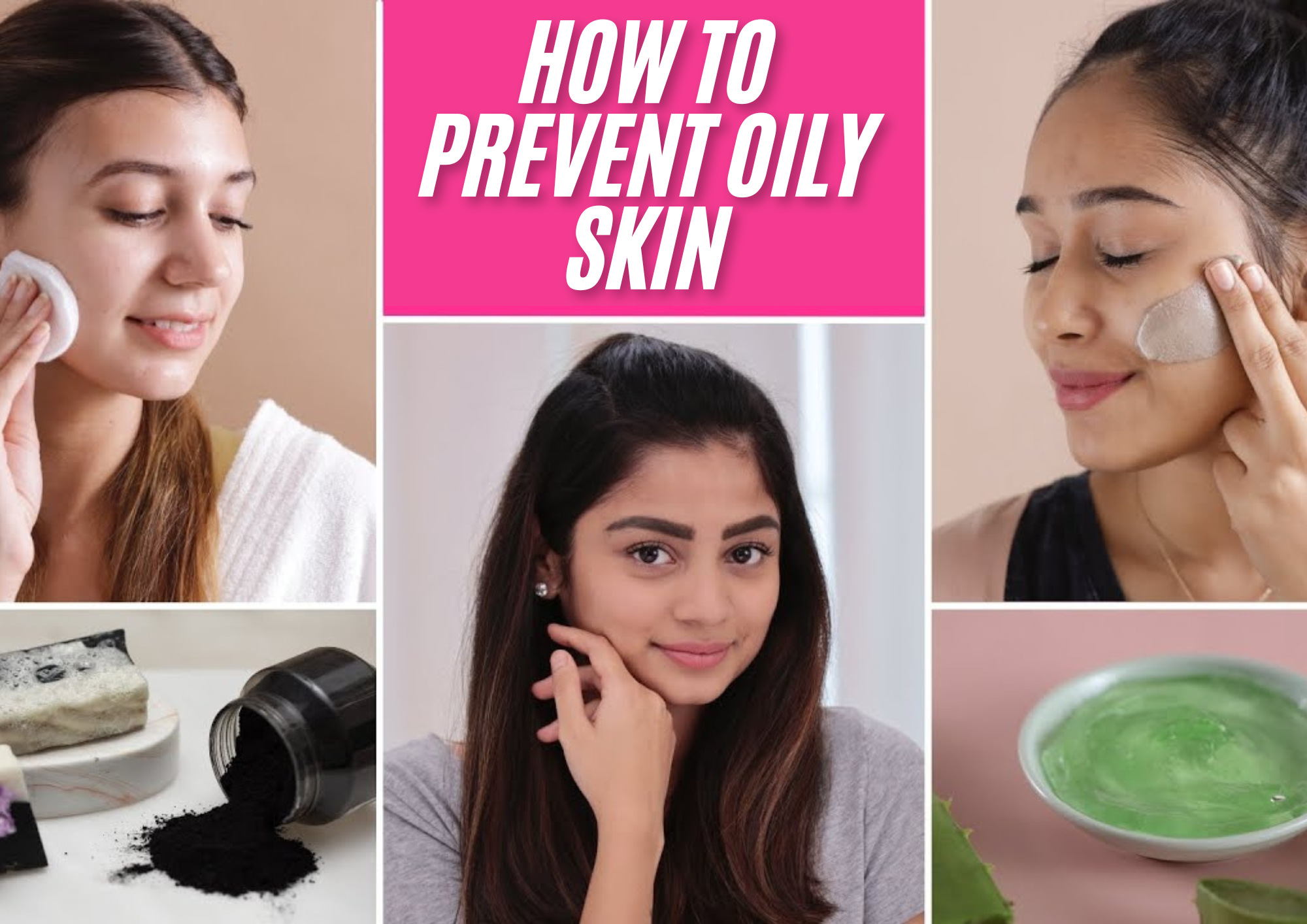 How to Prevent Oily Skin